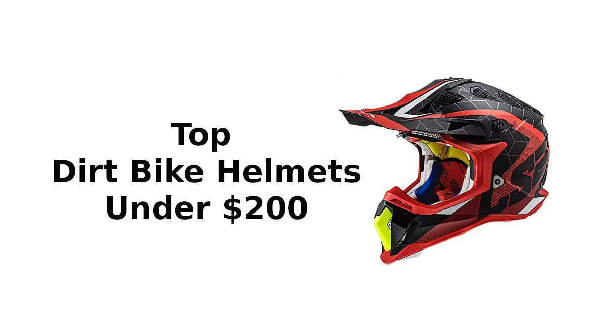 best dirt bike helmet under $200