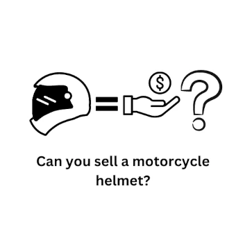 Can you sell a motorcycle helmet